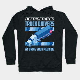 Refrigerated Truck Driver Big Rig Semi 18 Wheeler Trucking Hoodie